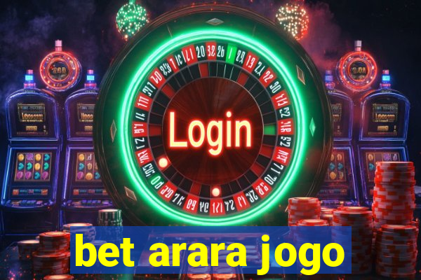bet arara jogo
